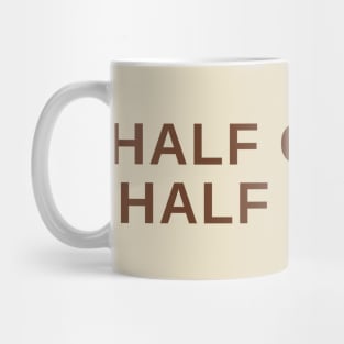 Half Coffee Half Human Mug